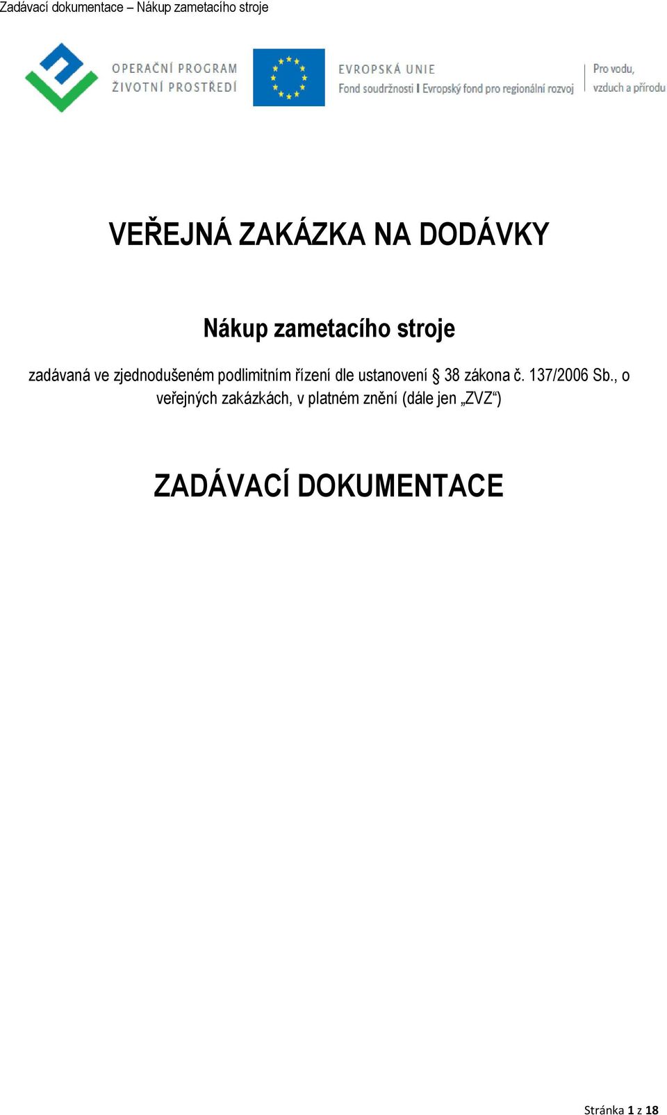 ustanovení 38 zákona č. 137/2006 Sb.