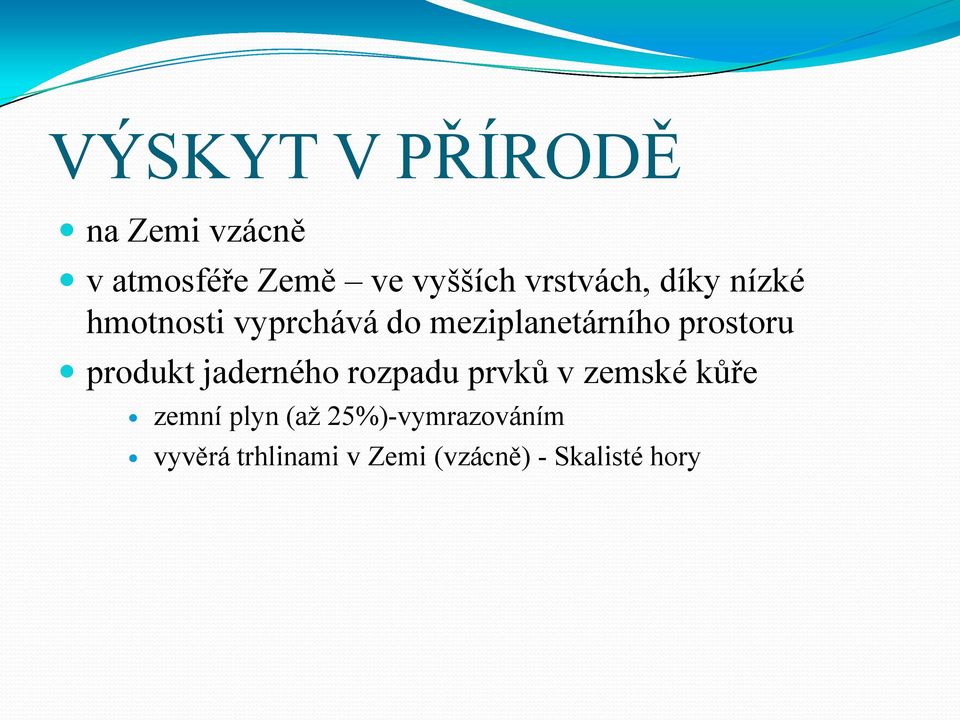 prostoru produkt jaderného rozpadu prvků v zemské kůře zemní