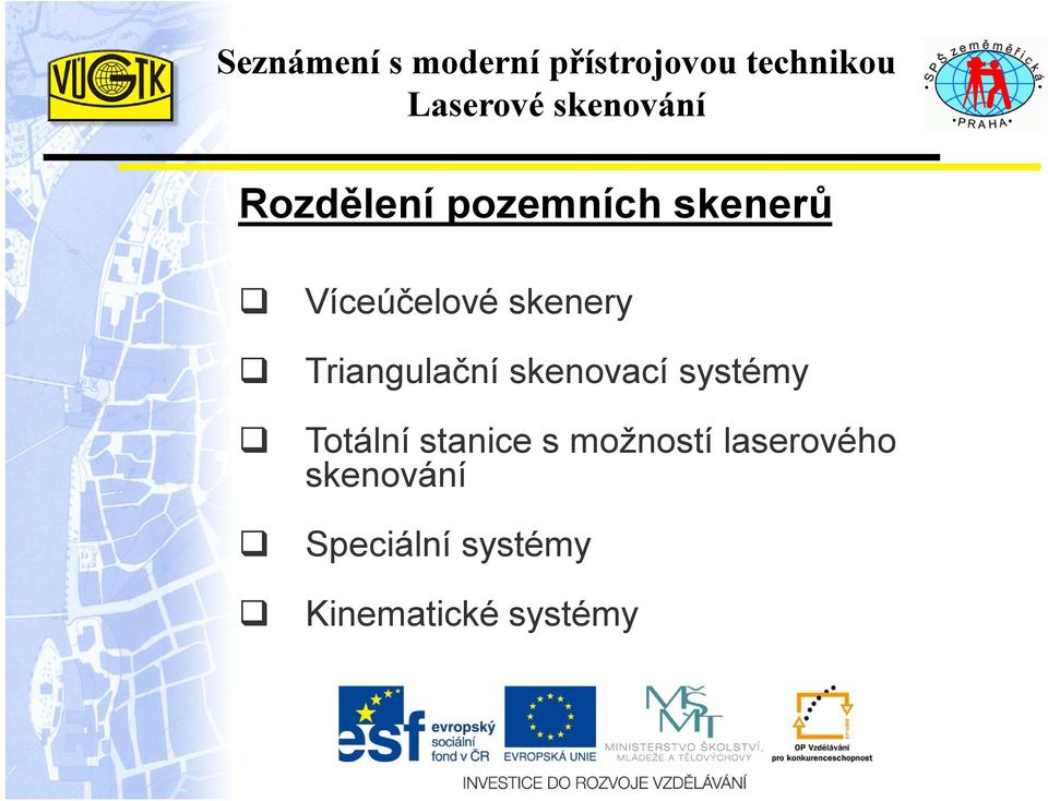 Totální stanice s možností laserového