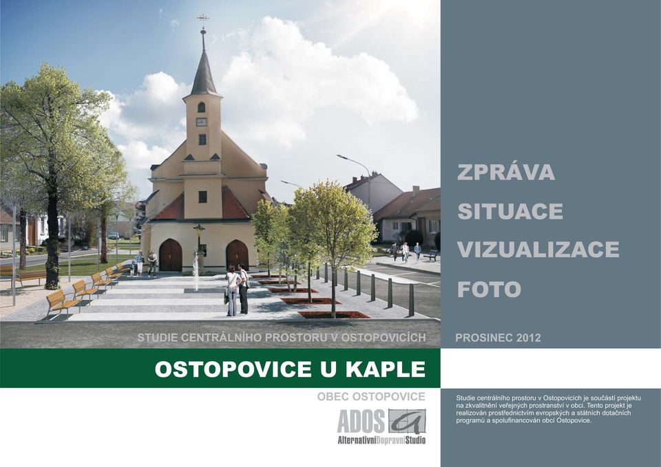 součástí projektu na zkvalitnění veřejných prostranství v obci.