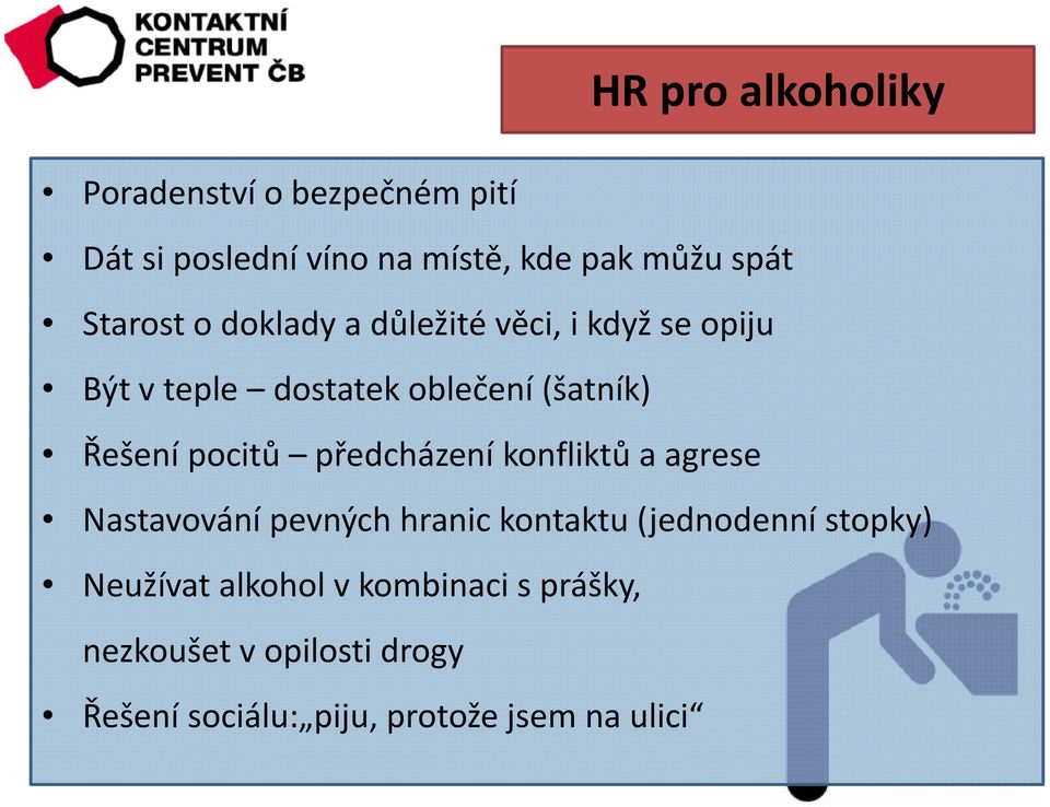 pocitů předcházení konfliktů a agrese Nastavování pevných hranic kontaktu (jednodenní stopky)