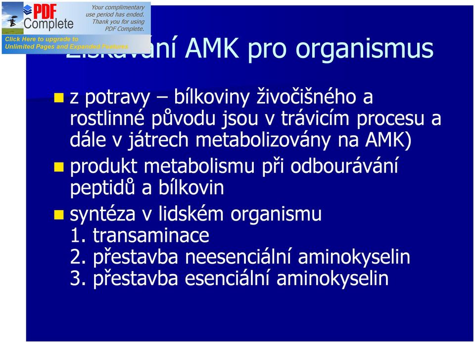 metabolismu při odbourávání peptidů a bílkovin syntéza v lidském organismu 1.