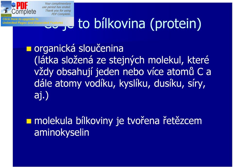 nebo více atomů C a dále atomy vodíku, kyslíku, dusíku,