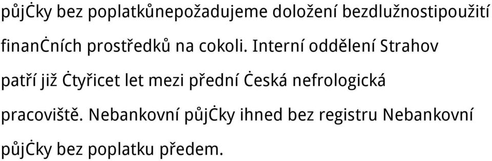 Interní oddělení Strahov patří již čtyřicet let mezi přední