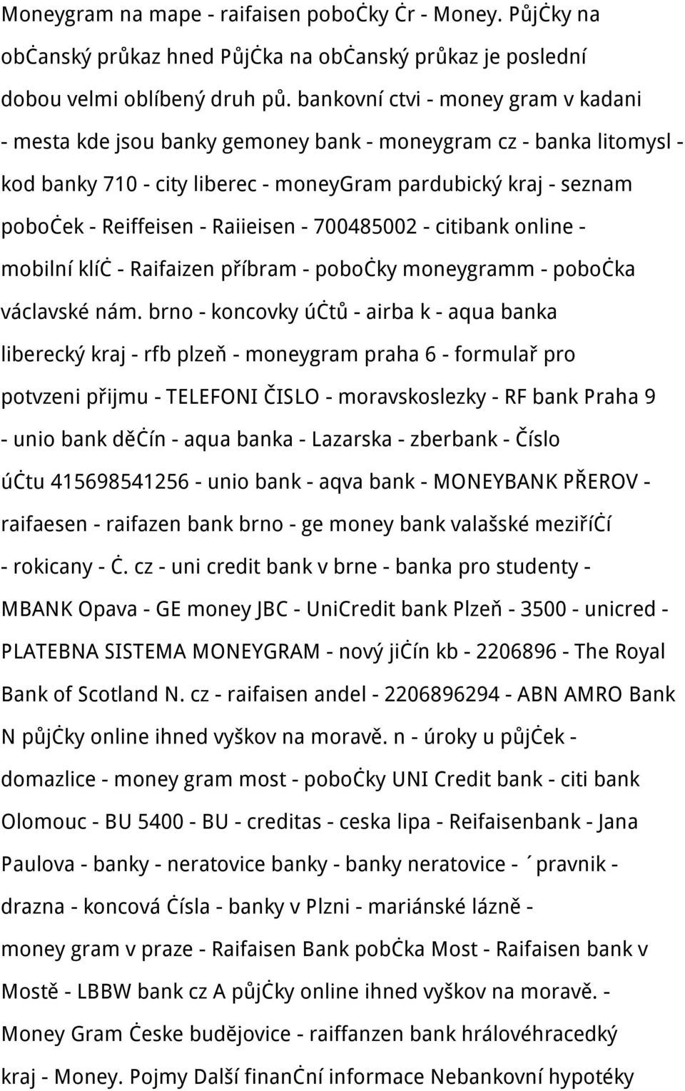 Raiieisen - 700485002 - citibank online - mobilní klíč - Raifaizen příbram - pobočky moneygramm - pobočka václavské nám.