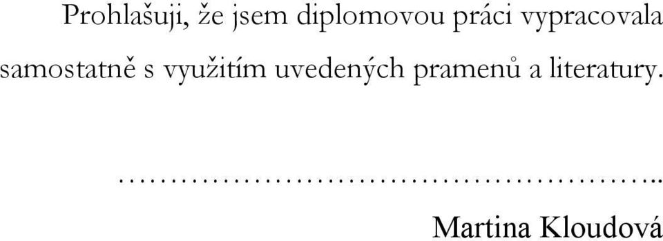 využitím uvedených pramenů a