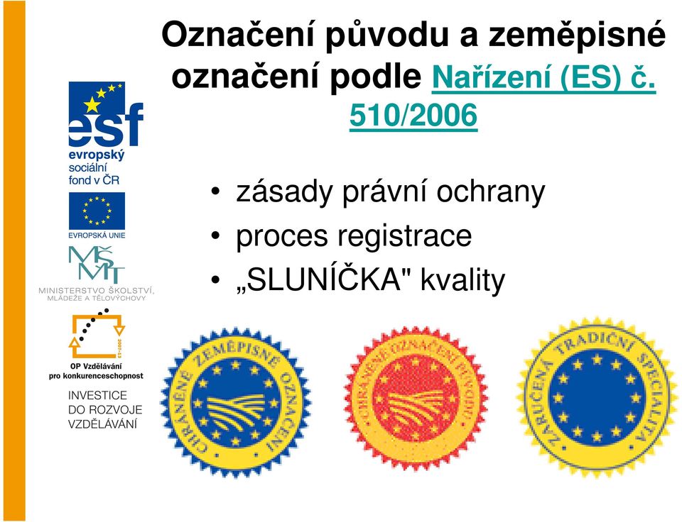 510/2006 zásady právní ochrany