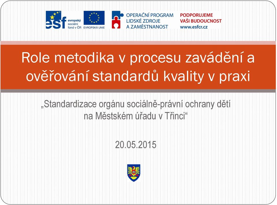 Standardizace rgánu sciálně-právní