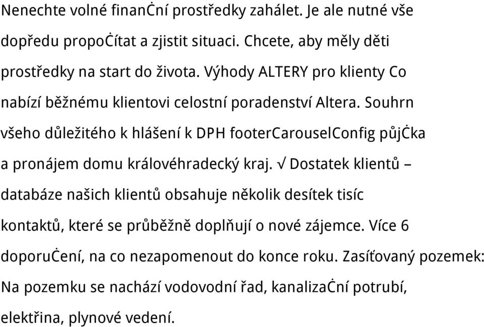 Souhrn všeho důležitého k hlášení k DPH footercarouselconfig půjčka a pronájem domu královéhradecký kraj.