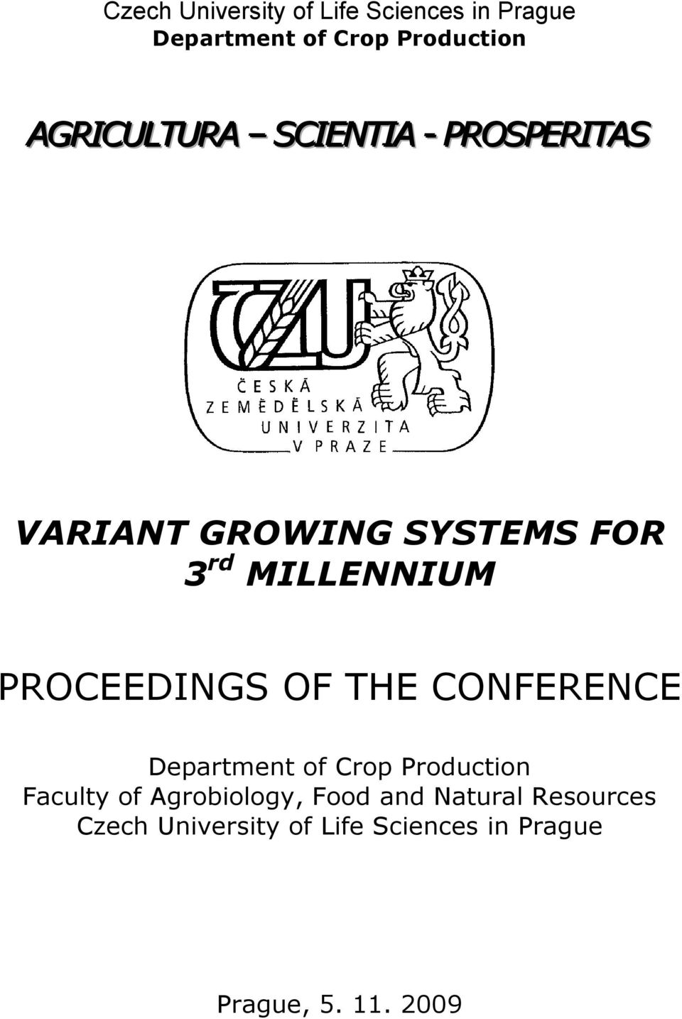 PROCEEDINGS OF THE CONFERENCE Department of Crop Production Faculty of