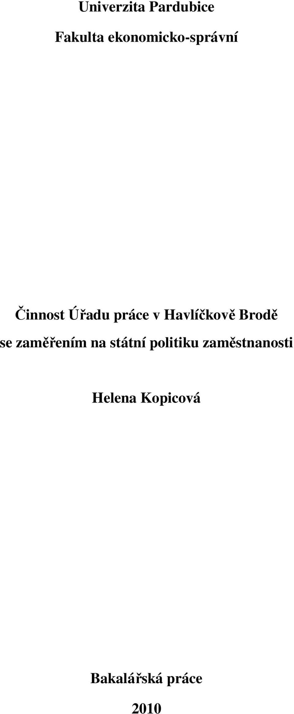Havlíčkově Brodě se zaměřením na státní