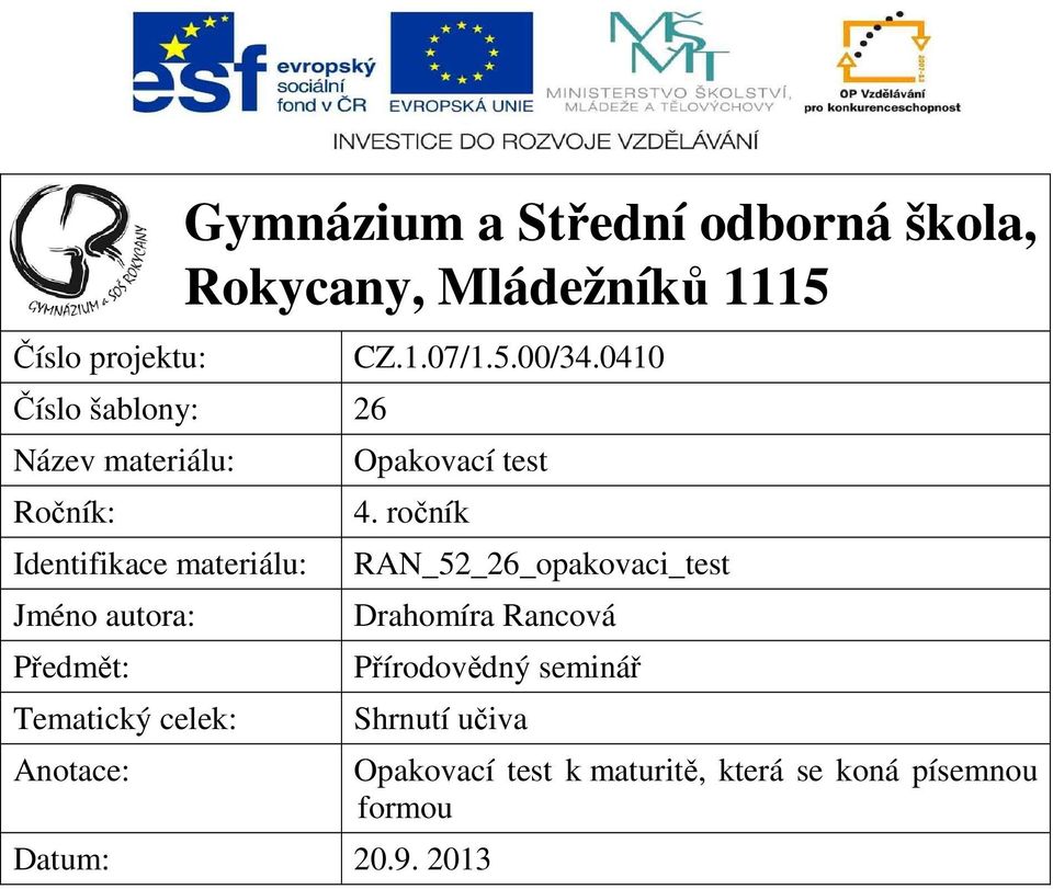 CZ.1.07/1.5.00/3.010 Opakovací test.