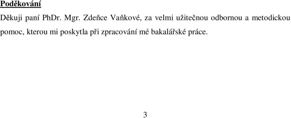 odbornou a metodickou pomoc, kterou