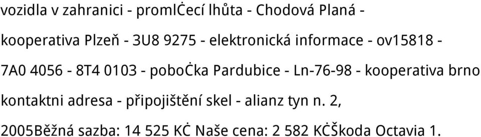 Pardubice - Ln-76-98 - kooperativa brno kontaktni adresa - připojištění skel