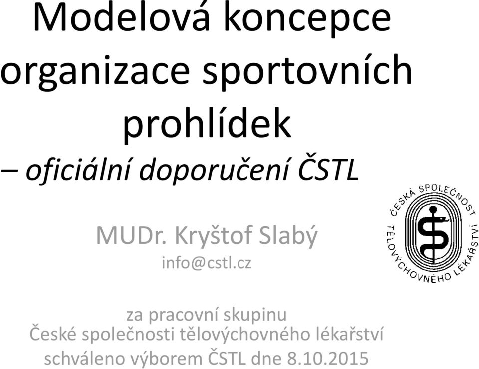 Kryštof Slabý info@cstl.