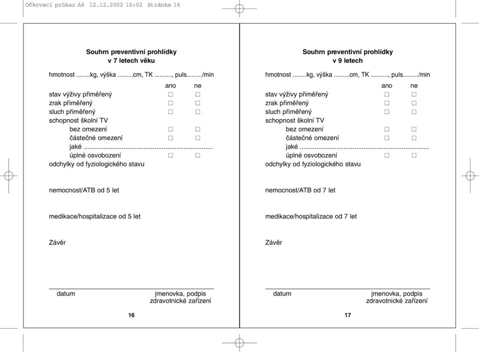 letech nemocnost/atb od 5 let nemocnost/atb od