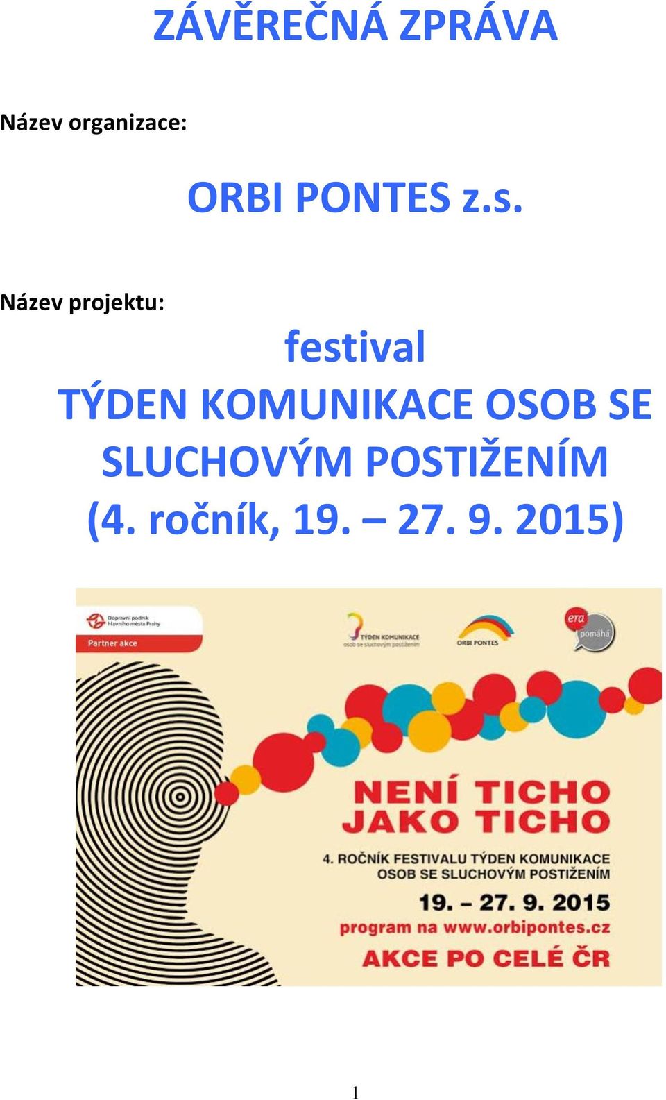 Název projektu: festival TÝDEN