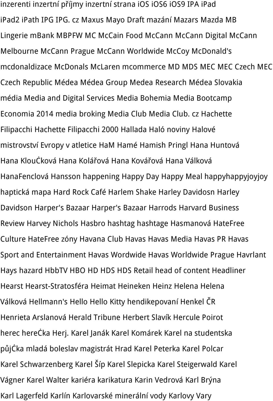 mcommerce MD MDS MEC MEC Czech MEC Czech Republic Médea Médea Group Medea Research Médea Slovakia média Media and Digital Services Media Bohemia Media Bootcamp Economia 2014 media broking Media Club