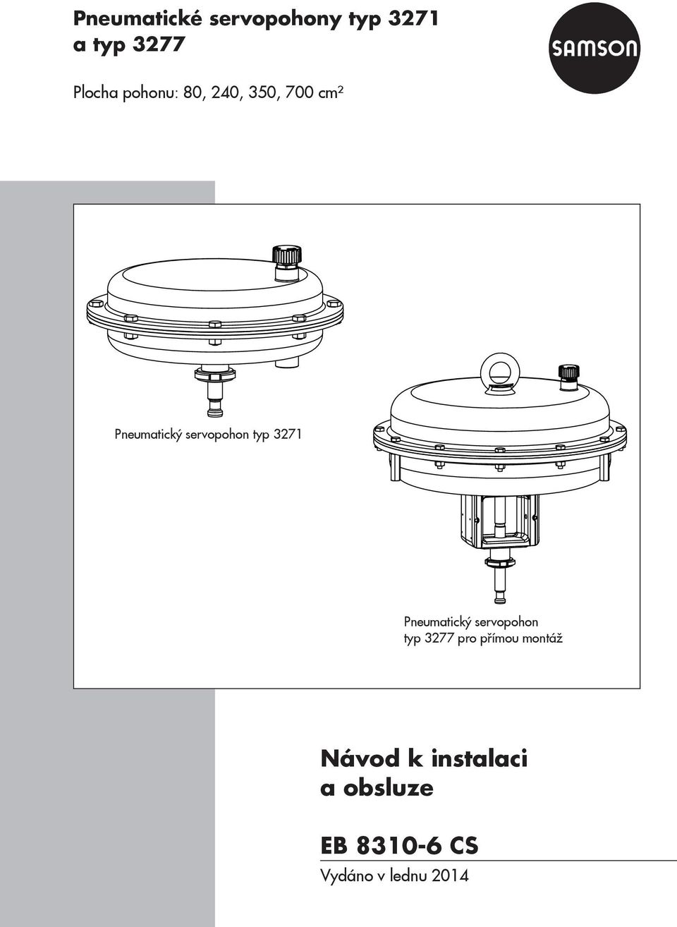 typ 3271 Pneumatický servopohon typ 3277 pro přímou