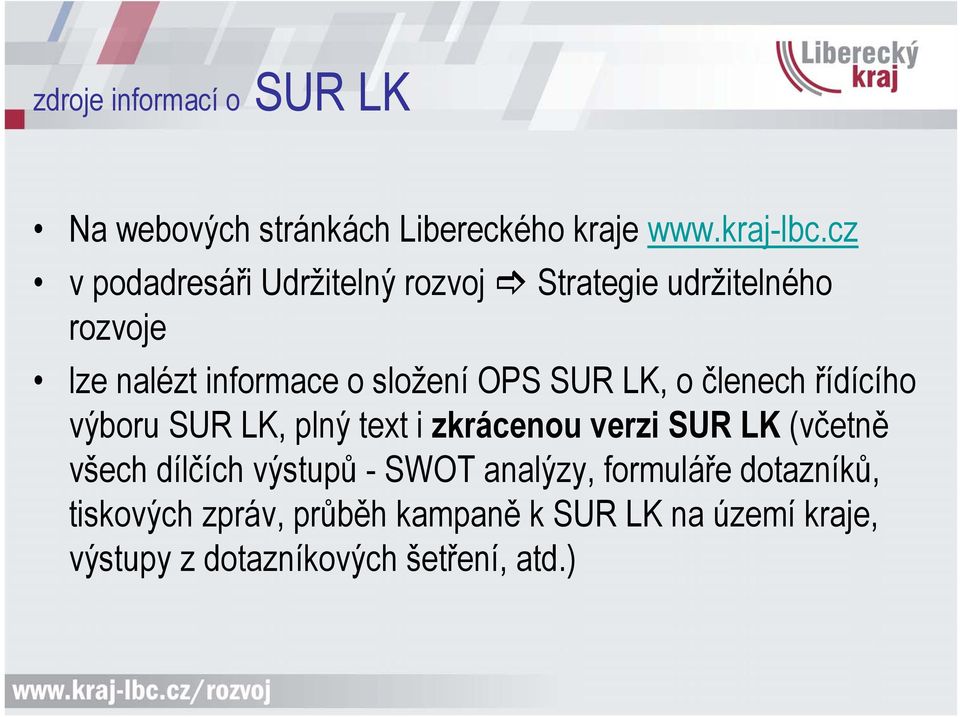 LK, o členech řídícího výboru SUR LK, plný text i zkrácenou verzi SUR LK (včetně všech dílčích výstupů -