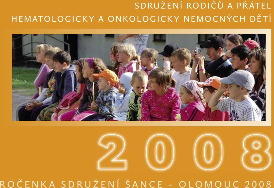 NEMOCNÝCH DĚTÍ 2 0 0 8