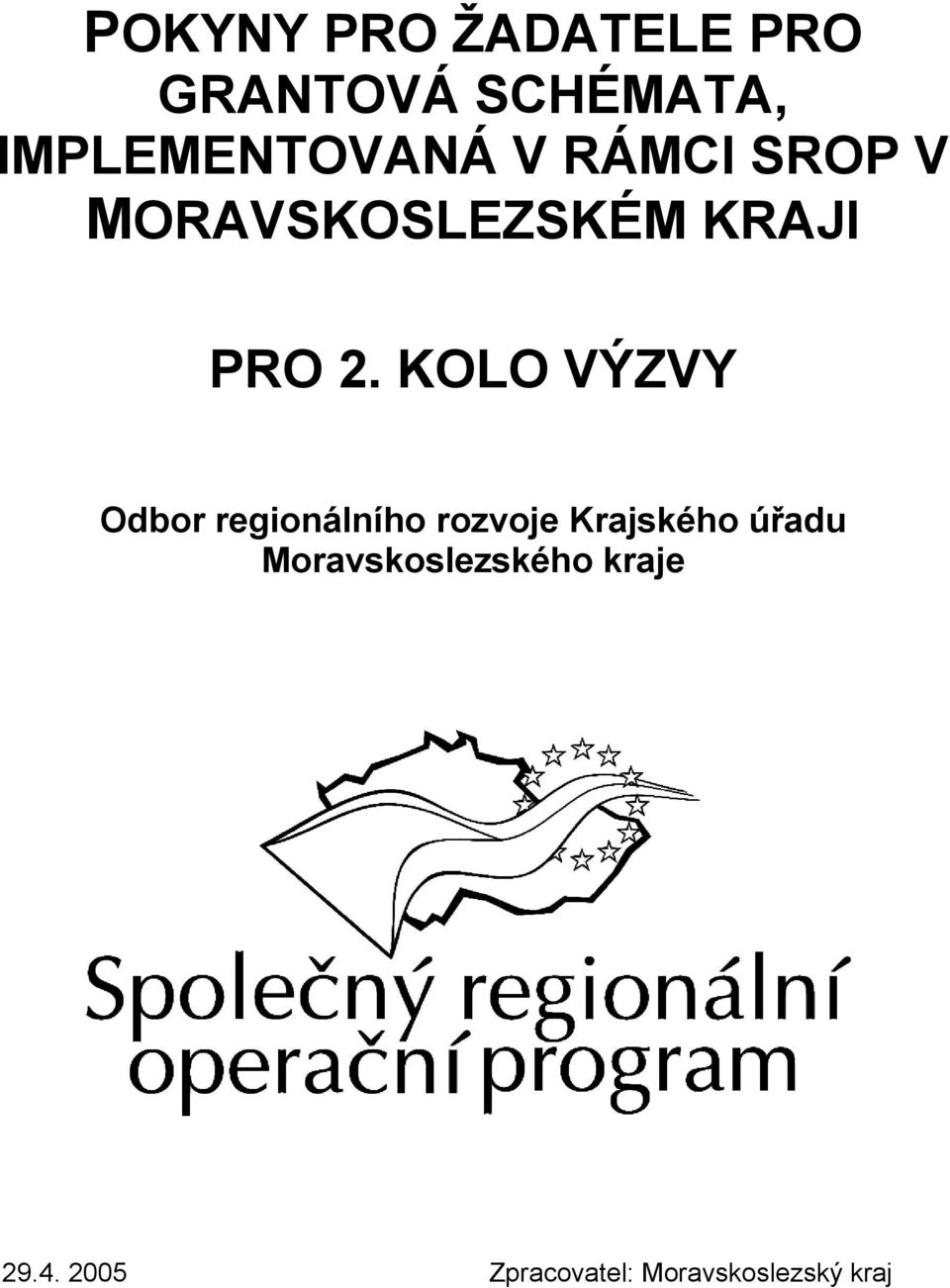 2. KOLO VÝZVY Odbor regionálního rozvoje Krajského úřadu