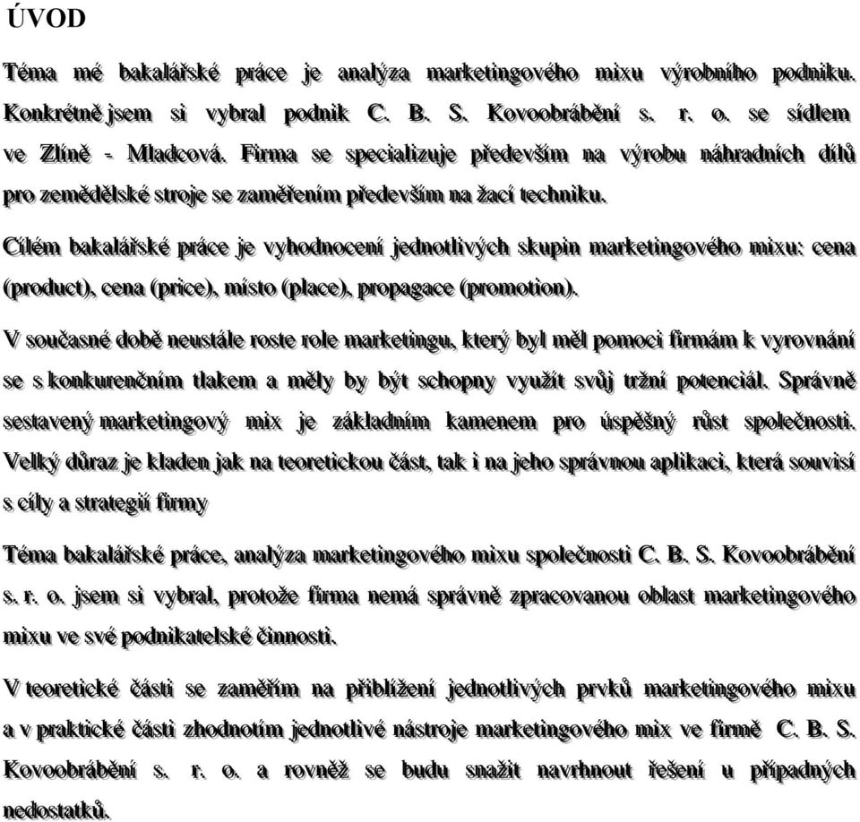 . FFi irmaa ssee ssppeecci iaal lizzuuj jee ppř řeeddeevvšší ím nnaa vvýýr roobbuu nnááhhr raaddnní ícchh ddí ílůů ppr roo zzeeměědděěl lsskkéé sst trooj jee ssee zzaaměěř řeenní ím ppř řeeddeevvšší