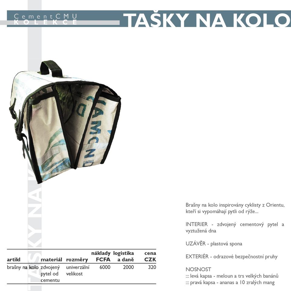 .. INTERIER - zdvojený cementový pytel a vyztužená dna UZÁVĚR - plastová spona náklady FCFA logistika a daně cena
