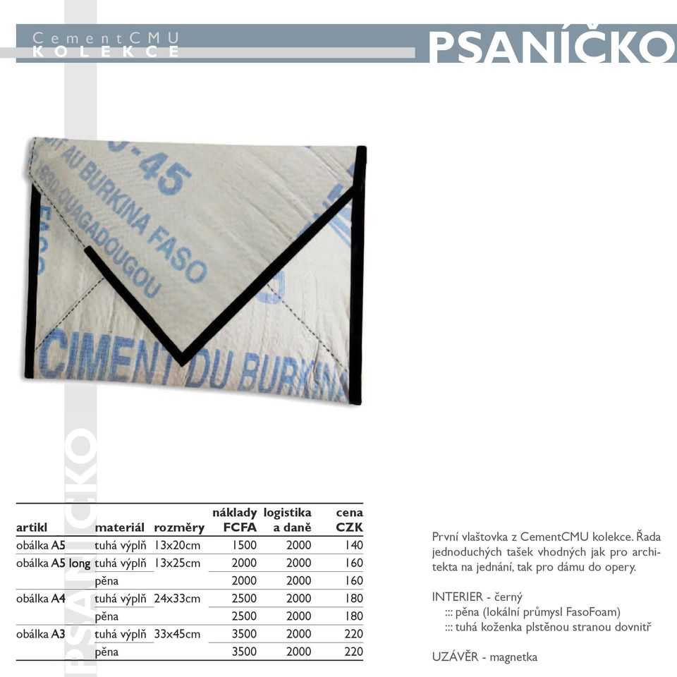 3500 2000 220 3500 2000 220 PSANÍČKO První vlaštovka z CementCMU kolekce.