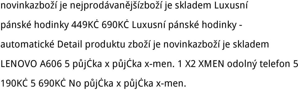 produktu zboží je novinkazboží je skladem LENOVO A606 5 půjčka x