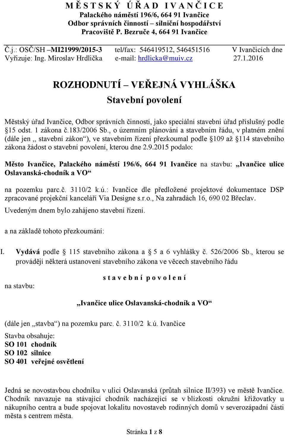 1 zákona č.183/2006 Sb.