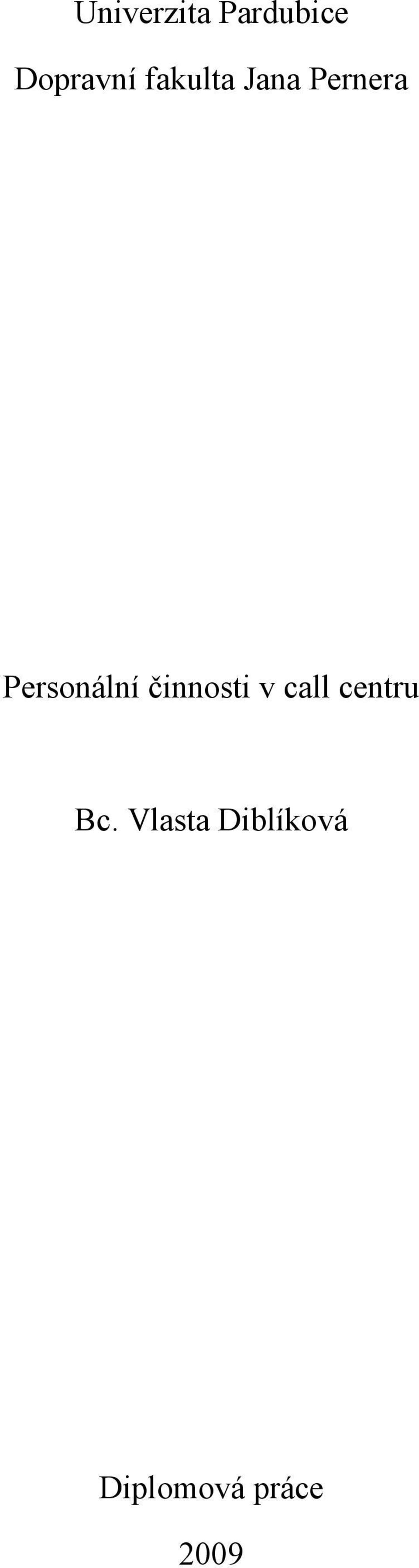 činnosti v call centru Bc.