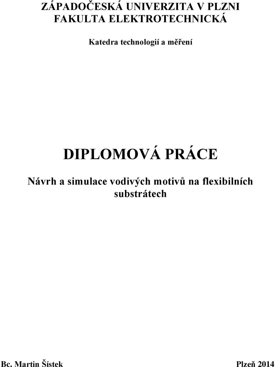 DIPLOMOVÁ PRÁCE Návrh a simulace vodivých