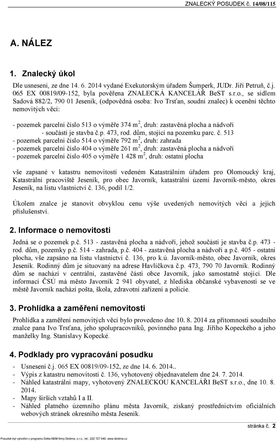 ským úřadem Šumperk, JUDr. Jiří Petruň, č.j. 065 EX 00819/09-152, byla pov