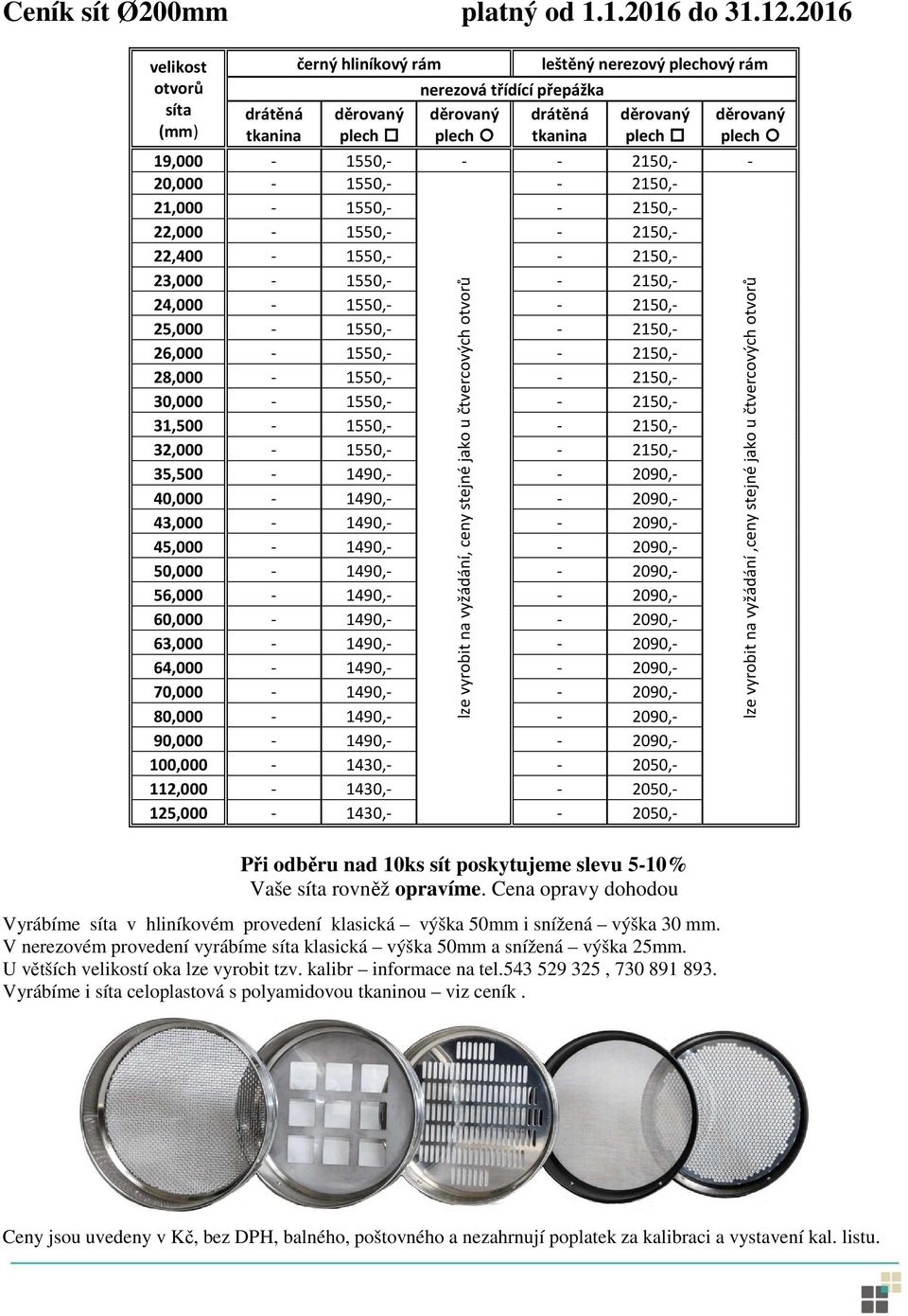 24,000-1550,- - 2150,- 25,000-1550,- - 2150,- 26,000-1550,- - 2150,- 28,000-1550,- - 2150,- 30,000-1550,- - 2150,- 31,500-1550,- - 2150,- 32,000-1550,- - 2150,- 35,500-1490,- - 2090,- 40,000-1490,- -