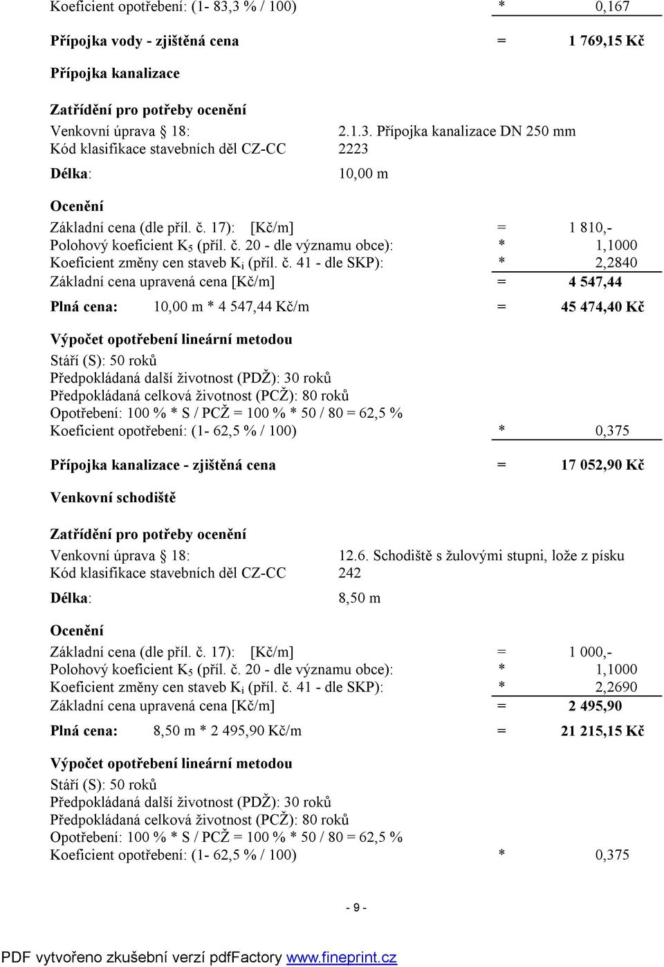 20 - dle významu obce): * 1,1000 Koeficient změny cen staveb K i (příl. č.