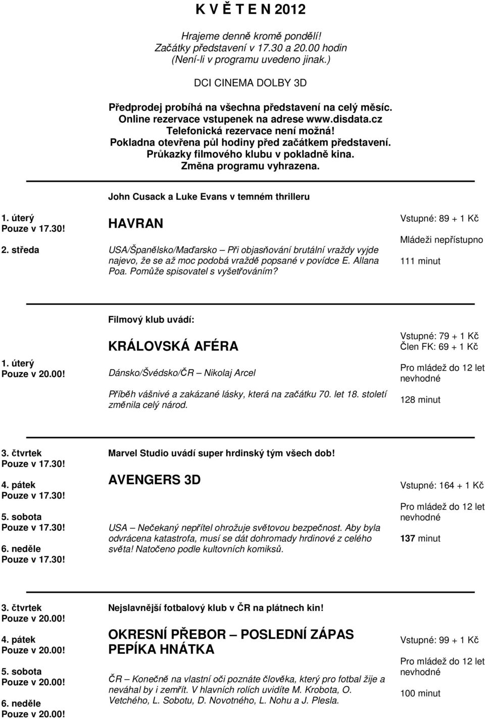 Změna programu vyhrazena. 1. úterý 2.