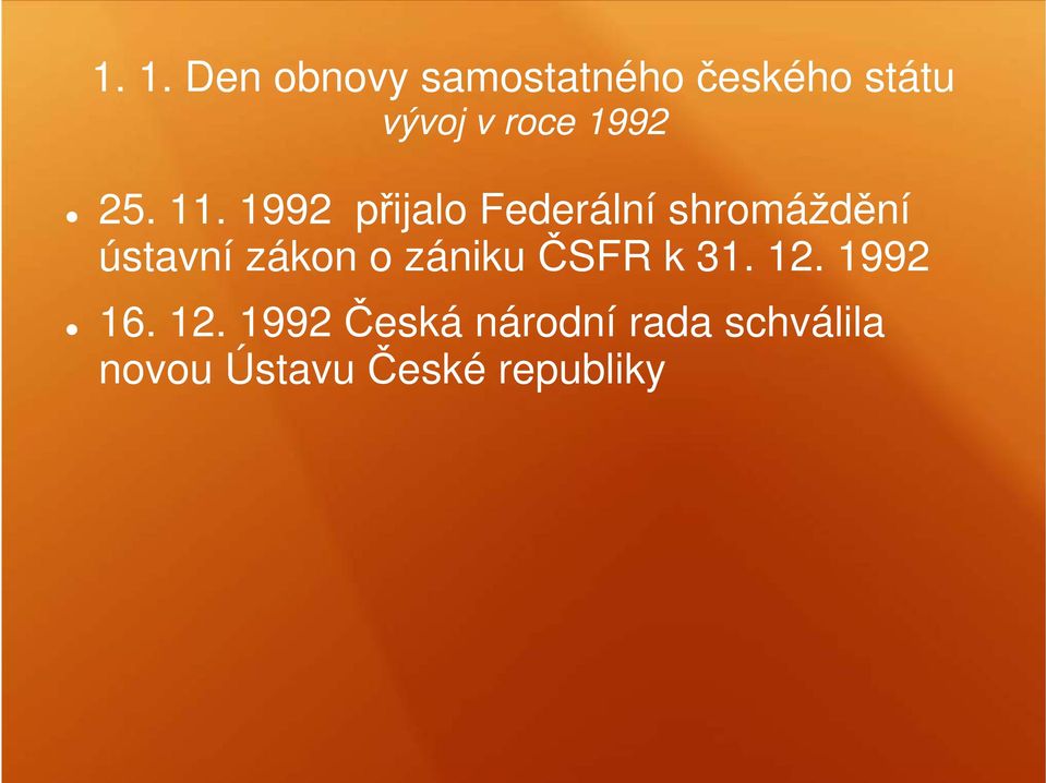 1992 přijalo Federální shromáždění ústavní zákon o