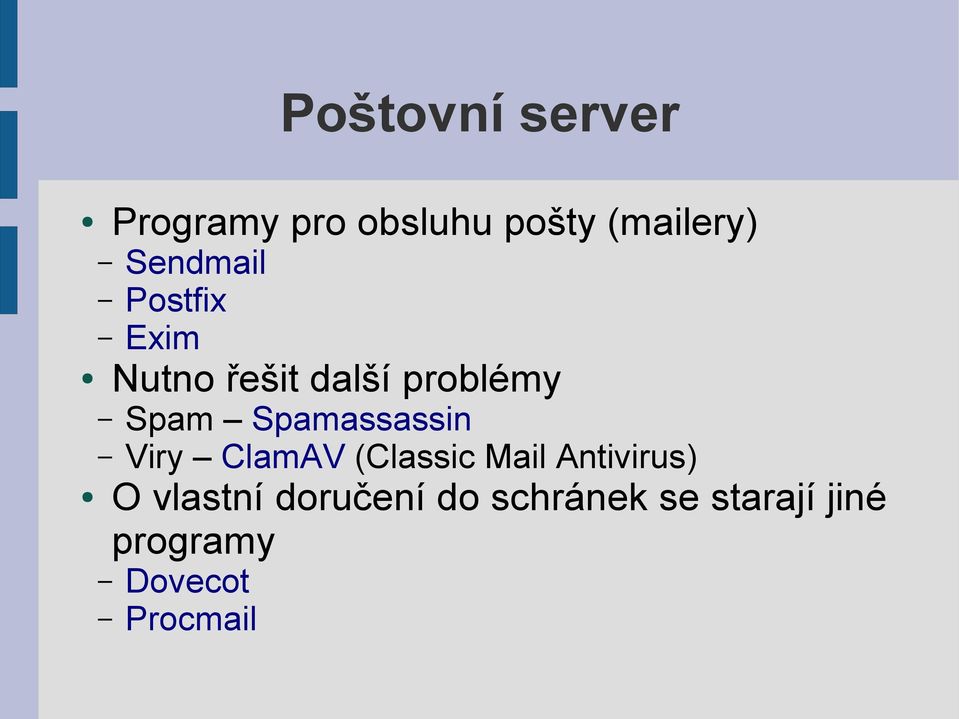 Spamassassin Viry ClamAV (Classic Mail Antivirus) O