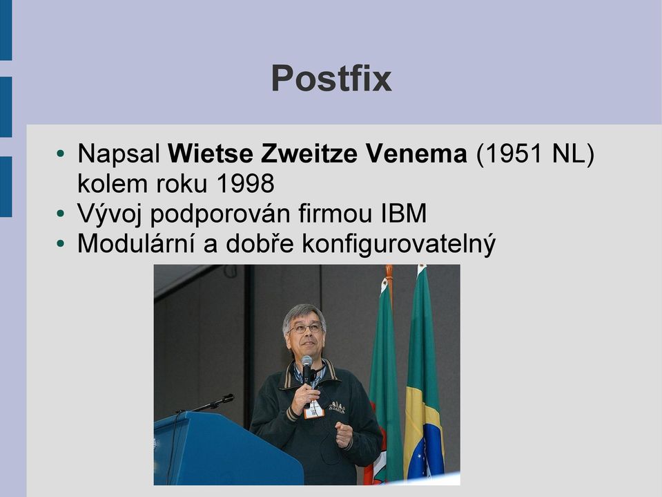 1998 Vývoj podporován firmou