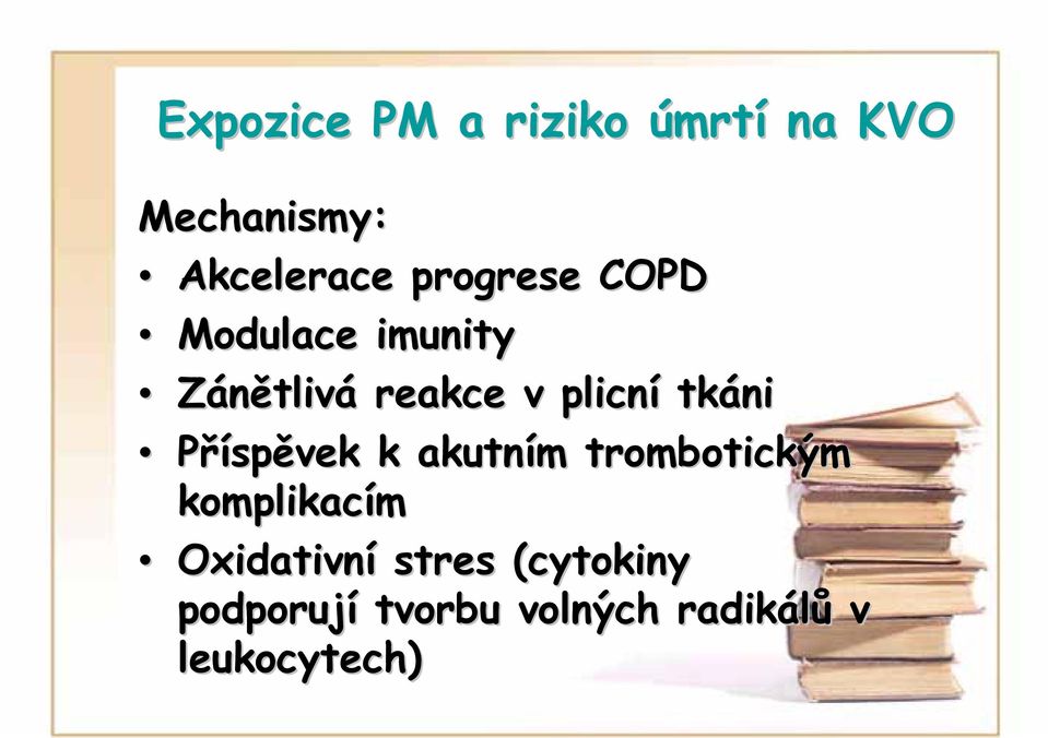tkáni Příspěvek k akutním trombotickým komplikacím