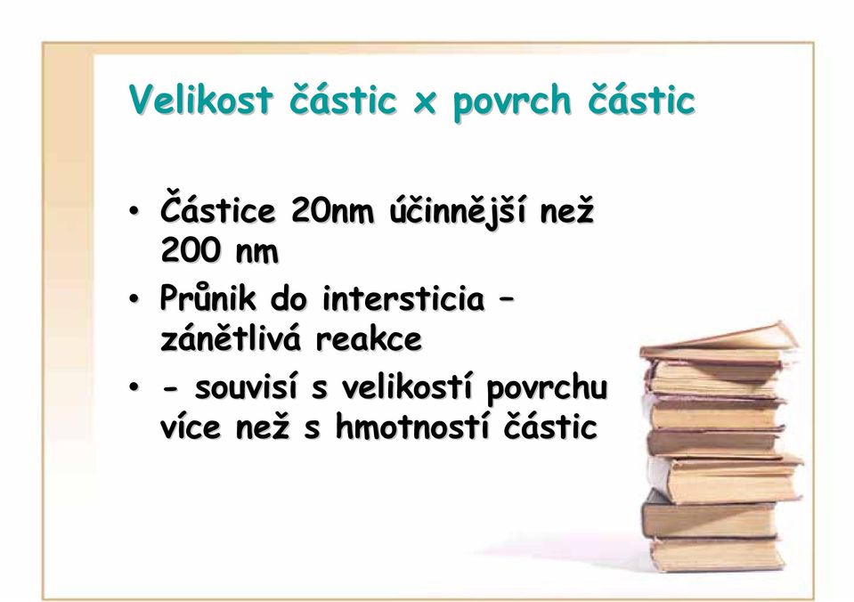 intersticia zánětlivá reakce - souvisí s