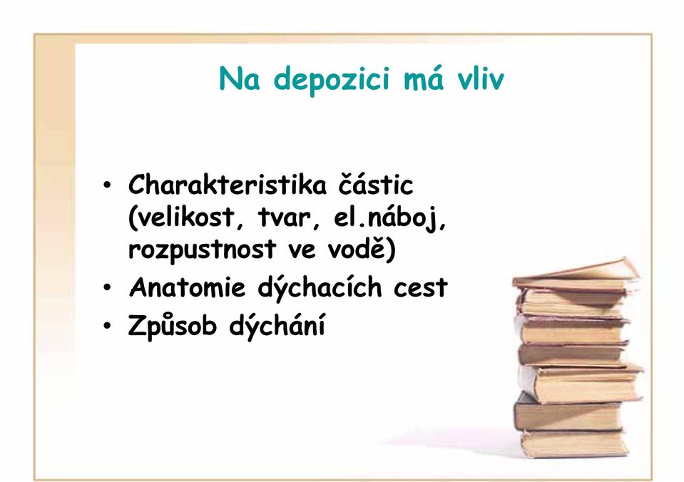 (velikost, tvar, el.