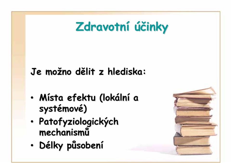 (lokální a systémové)