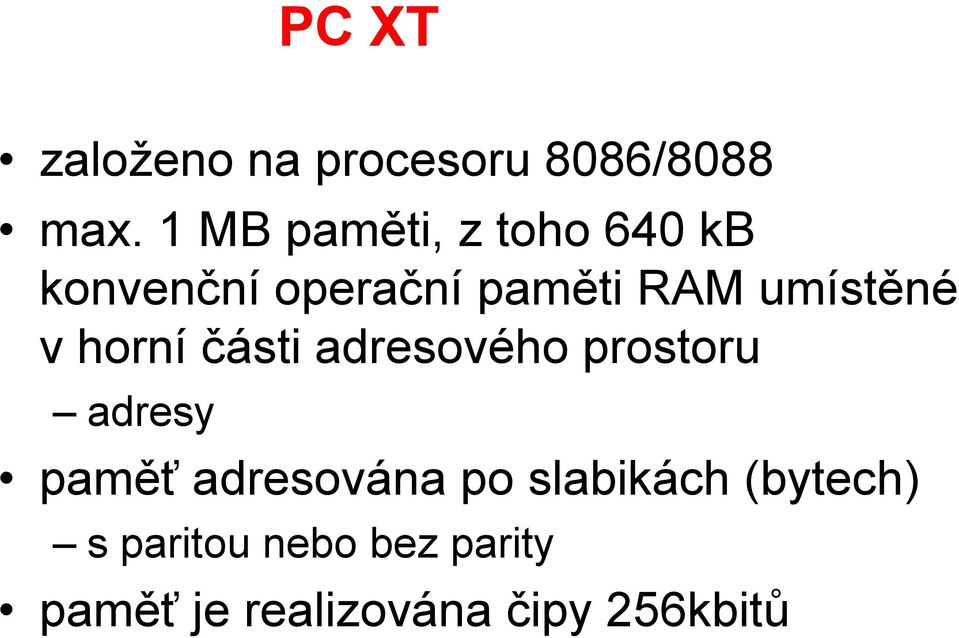 umístěné v horní části adresového prostoru adresy paměť