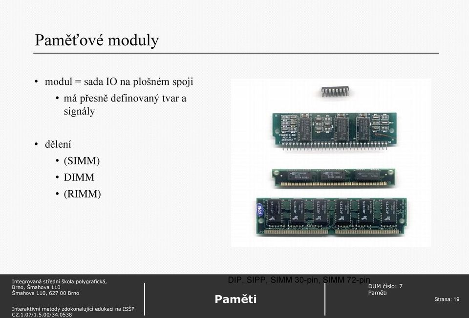 a signály dělení (SIMM) DIMM (RIMM)