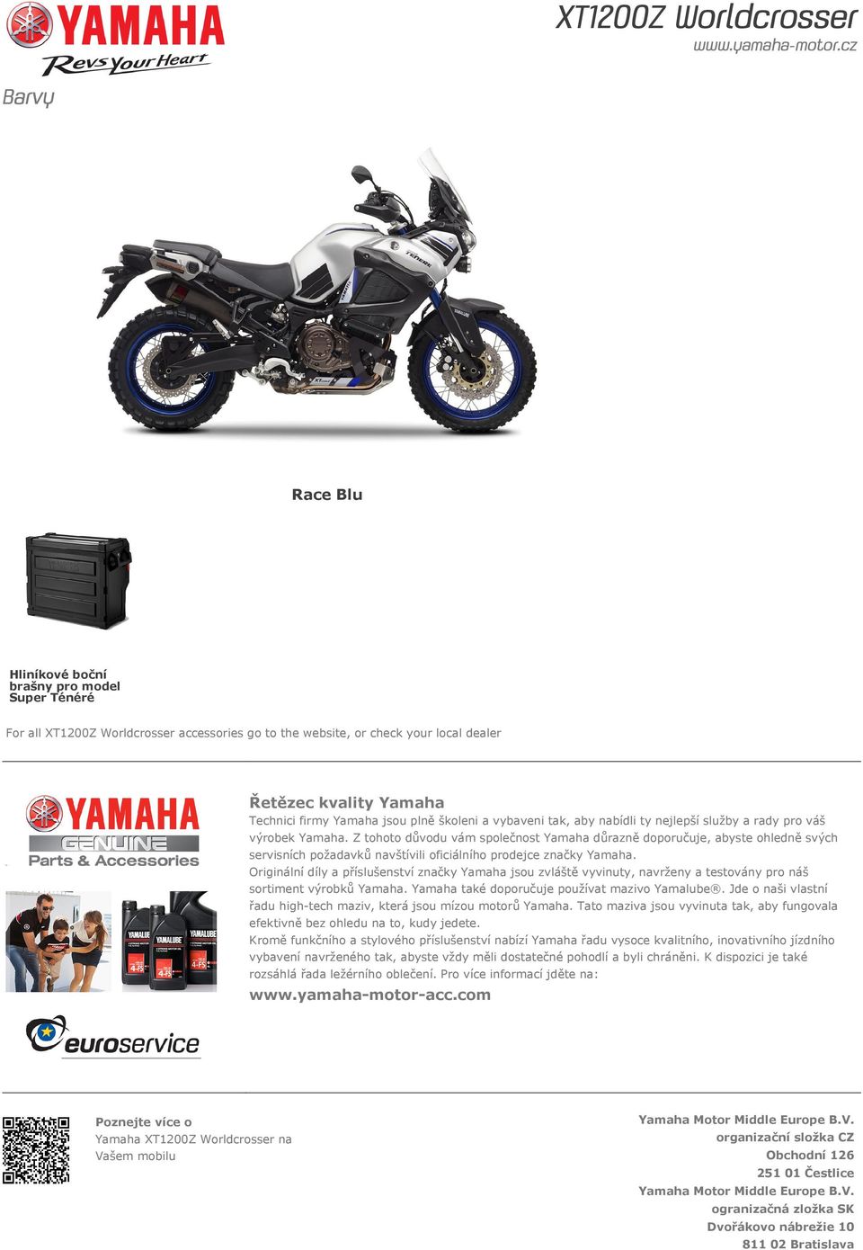 Z tohoto důvodu vám společnost Yamaha důrazně doporučuje, abyste ohledně svých servisních požadavků navštívili oficiálního prodejce značky Yamaha.