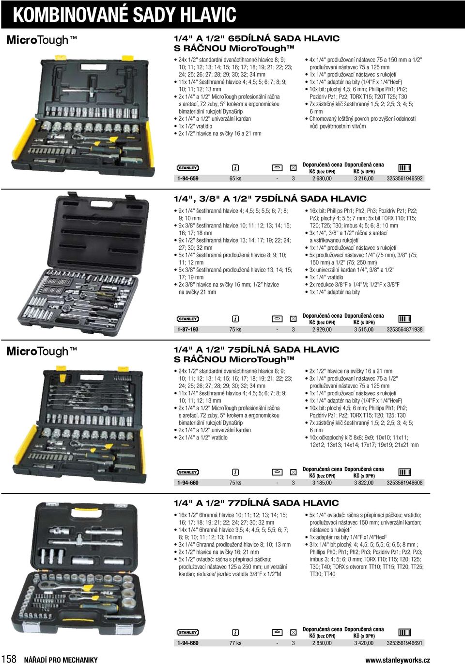 DynaGrip 2x 1/4" a 1/2" univerzální kardan 1x 1/2" vratidlo 2x 1/2" hlavice na svíčky 16 a 21 mm 4x 1/4" prodlužovaní nástavec 75 a 150 mm a 1/2" prodlužovaní nástavec 75 a 125 mm 1x 1/4"