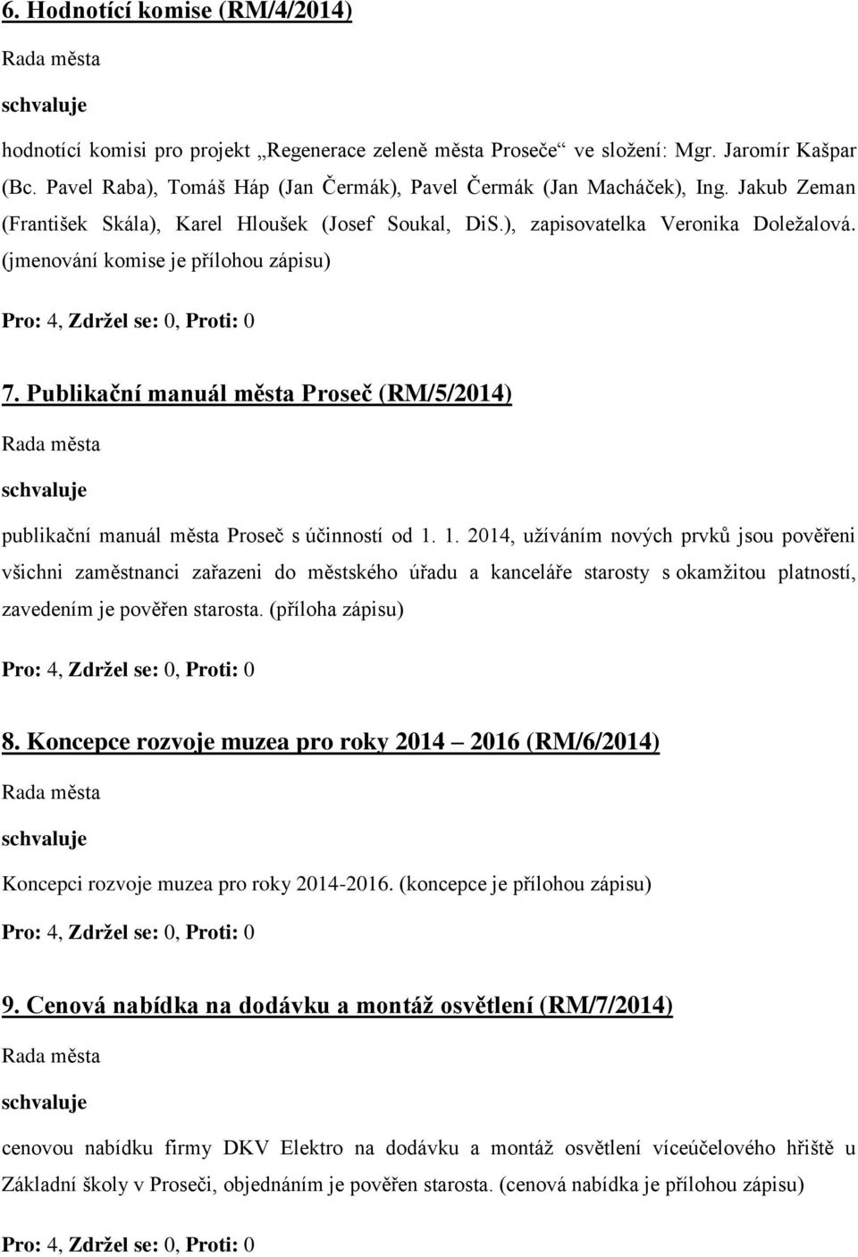 Publikační manuál města Proseč (RM/5/2014) publikační manuál města Proseč s účinností od 1.