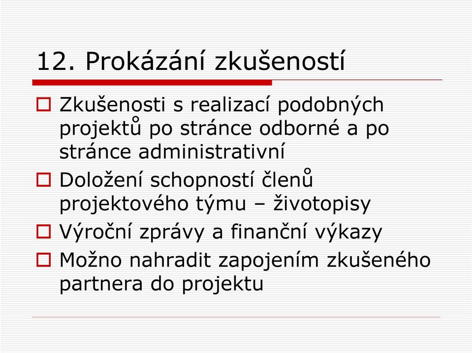 Doložení schopností členů projektového týmu životopisy Výroční